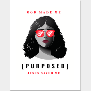 God Made Me, On Purpose - Jesus Saved Me - Christian Faith Posters and Art